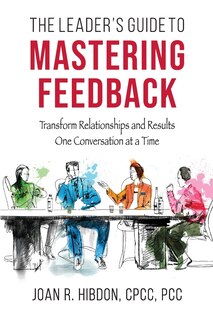 Couverture_The Leader's Guide to Mastering Feedback