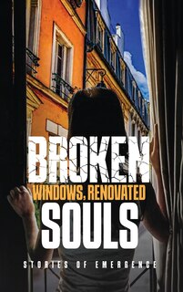 Front cover_Broken Windows, Renovated Souls