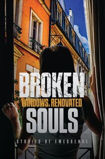 Front cover_Broken Windows, Renovated Souls