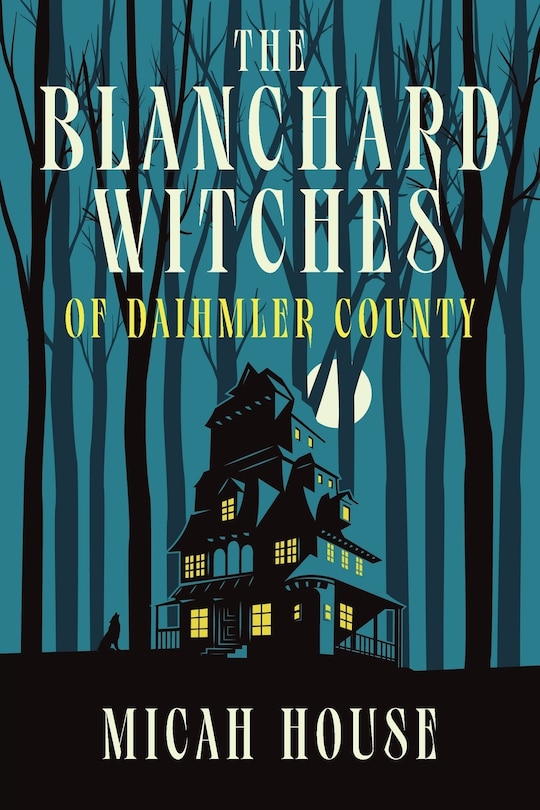 Front cover_The Blanchard Witches of Daihmler County