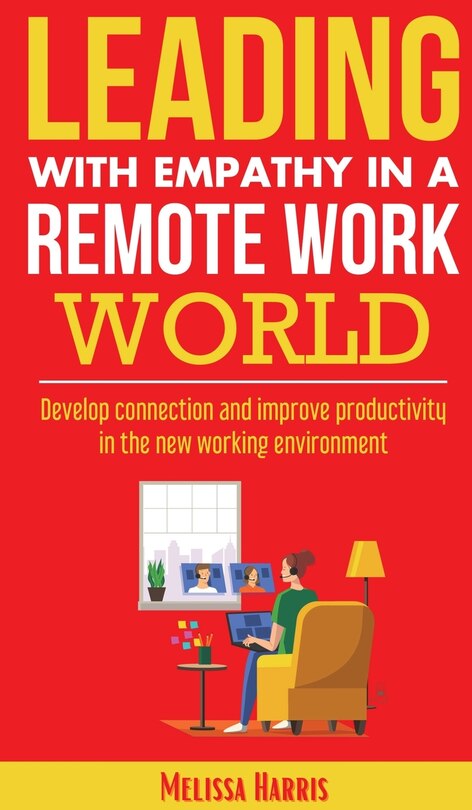 Couverture_Leading With Empathy in a Remote Work World