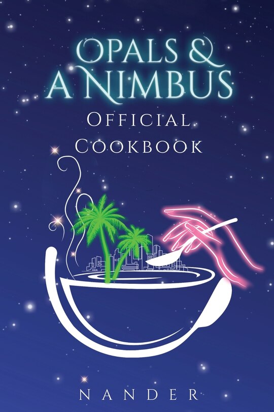 Front cover_Opals & a Nimbus Official Cookbook