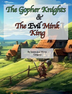 Couverture_The Gopher Knights & The Evil Mink King