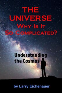 Couverture_THE UNIVERSE Why Is It So Complicated