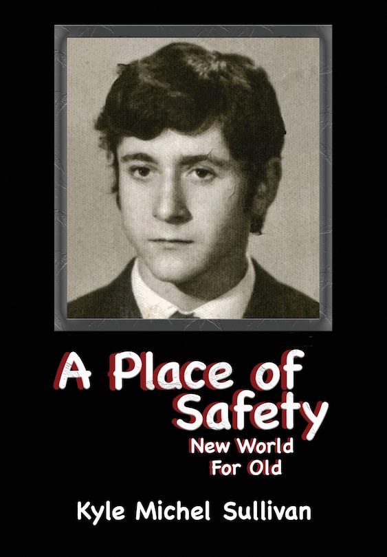 Front cover_A Place of Safety-New World For Old