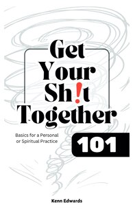 Front cover_Get Your Sh!t Together 101