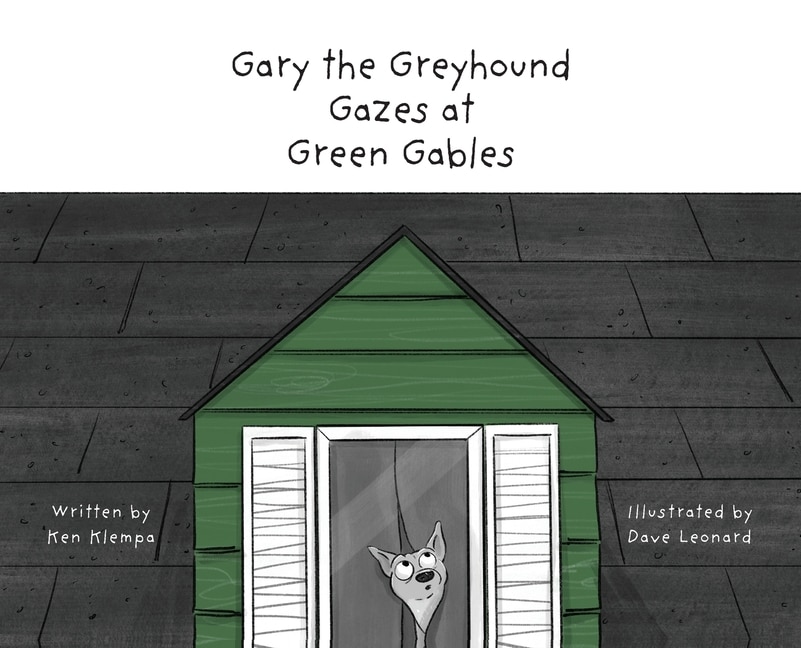 Front cover_Gary the Greyhound Gazes at Green Gables