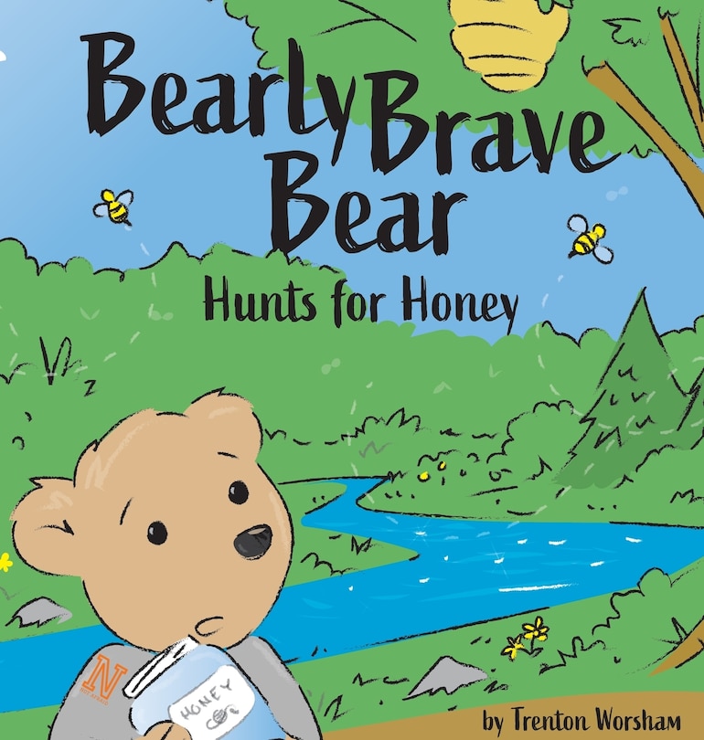 Front cover_Barely Brave Bear Hunts for Honey