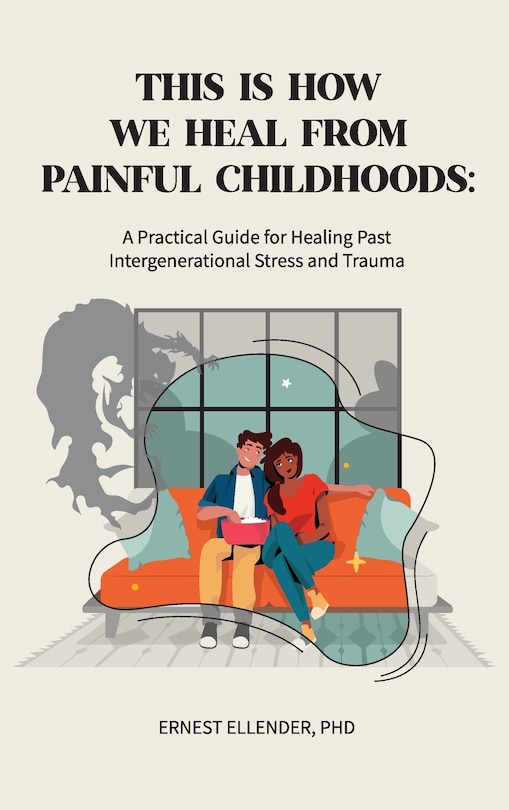 Front cover_This Is How We Heal from Painful Childhoods