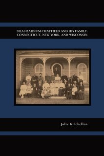 Front cover_Silas Barnum Chatfield and His Family