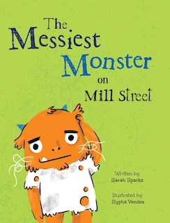 Front cover_The Messiest Monster on Mill Street