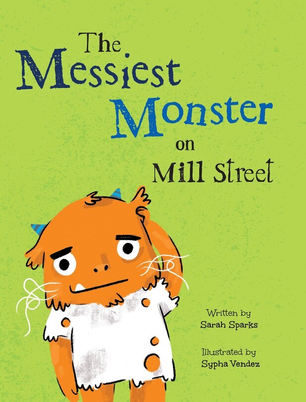Front cover_The Messiest Monster on Mill Street