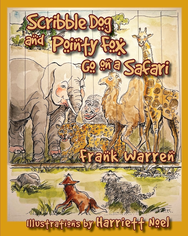 Front cover_Scribble Dog and Pointy Fox Go on a Safari