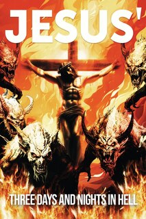 Front cover_Jesus' Three Days and Nights in Hell