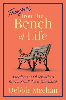 Thoughts From the Bench of Life