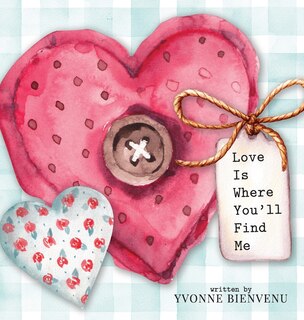 Front cover_Love is Where You'll Find Me