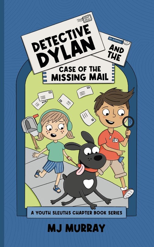 Front cover_Detective Dylan and the Case of the Missing Mail