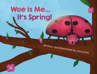 Front cover_Woe is Me...It's Spring!