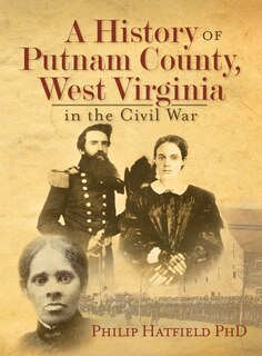 Front cover_A History of Putnam County, West Virginia, in the Civil War
