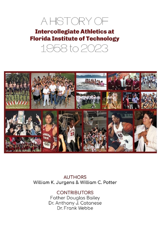 Front cover_A History of Intercollegiate Athletics at Florida Institute of Technology from 1958 to 2023