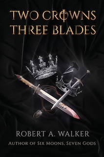 Front cover_Two Crowns, Three Blades