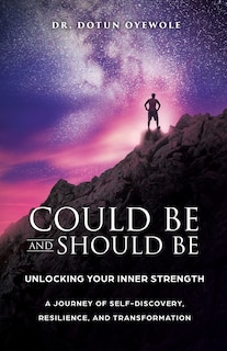 Front cover_Could Be and Should Be, Unlocking Your Inner Strength