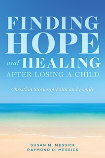 Couverture_FINDING HOPE and HEALING AFTER LOSING A CHILD