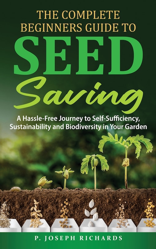 Front cover_The Complete Beginners Guide to Seed Saving