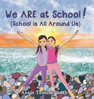 Front cover_We ARE at School! (School is All Around Us)