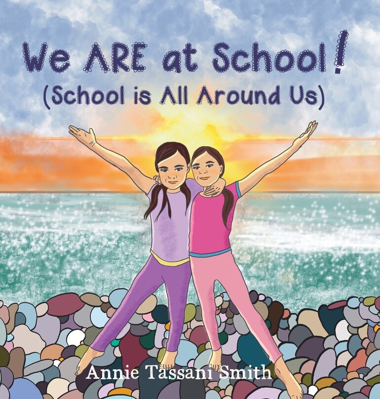 Front cover_We ARE at School! (School is All Around Us)