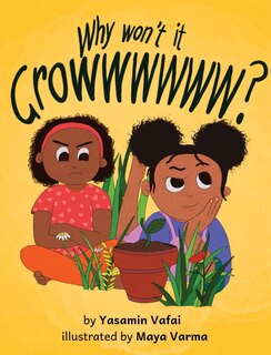 Front cover_Why Won't It Growwwwww?