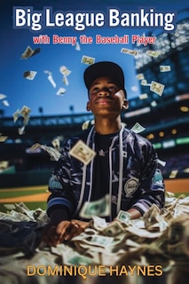 Front cover_Big League Banking with Benny the Baseball Player