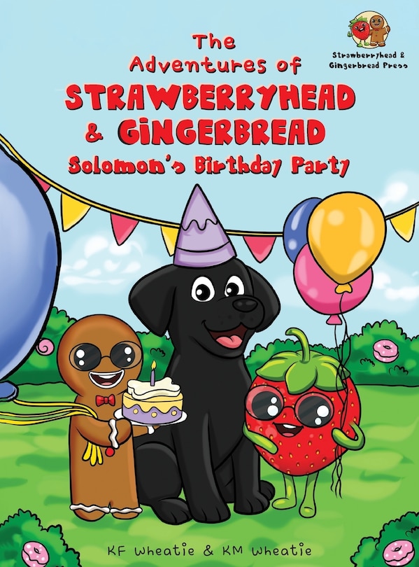 Front cover_The Adventures of Strawberryhead & Gingerbread-Solomon's Birthday Party