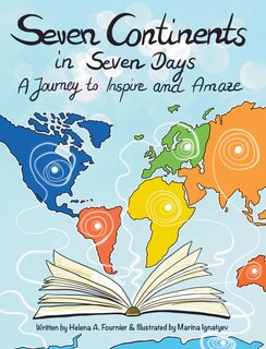 Front cover_Seven Continents in Seven Days -A Journey to Inspire and Amaze