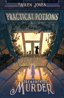 Front cover_Practical Potions and Premeditated Murder