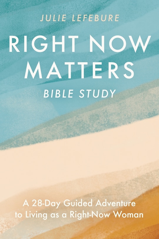 Front cover_Right Now Matters Bible Study