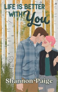 Front cover_Life is Better with You
