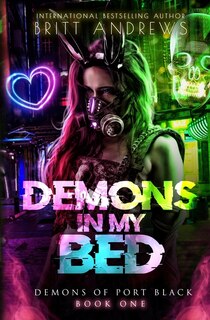 Couverture_Demons In My Bed (Demons of Port Black Book 1)