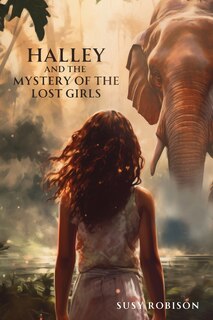 Front cover_Halley and the Mystery of the Lost Girls