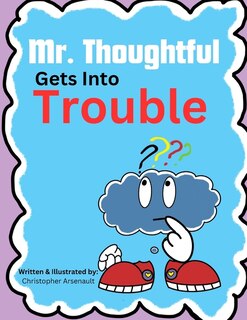 Couverture_Mr. Thoughtful Gets Into Trouble