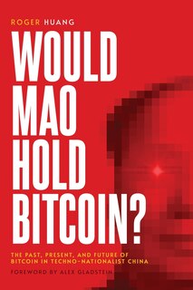 Front cover_Would Mao Hold Bitcoin?