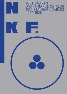 Front cover_NKF: Piet Zwart's Avant-Garde Catalog for Standard Cables
