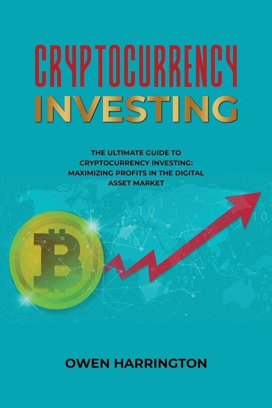 Front cover_Cryptocurrency Investing- the Ultimate Guide to Cryptocurrency Investing
