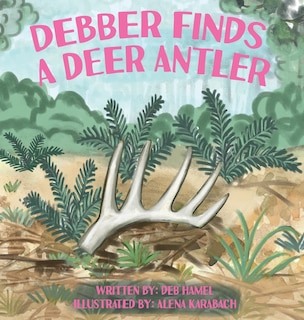 Front cover_Debber Finds A Deer Antler