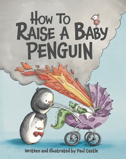 Couverture_How To Raise a Baby Penguin