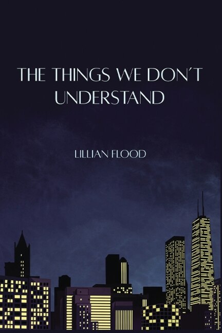 Front cover_The Things We Don't Understand