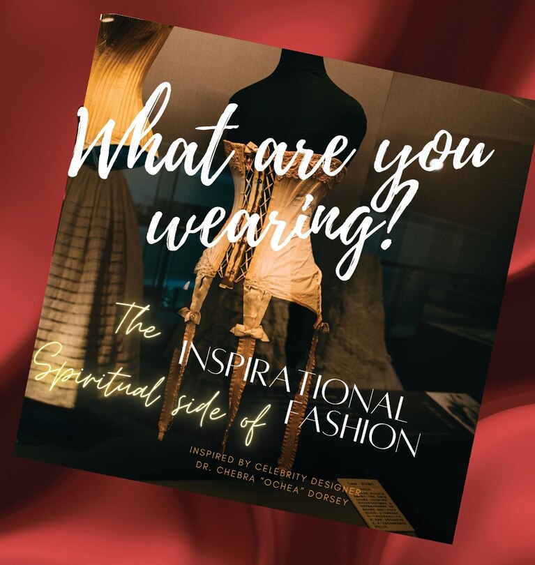 Front cover_What are you wearing? The Inspirational Spiritual side of Fashion