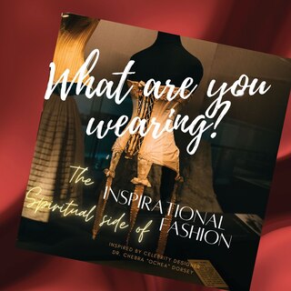 Front cover_What are you wearing? The Inspirational Spiritual side of Fashion