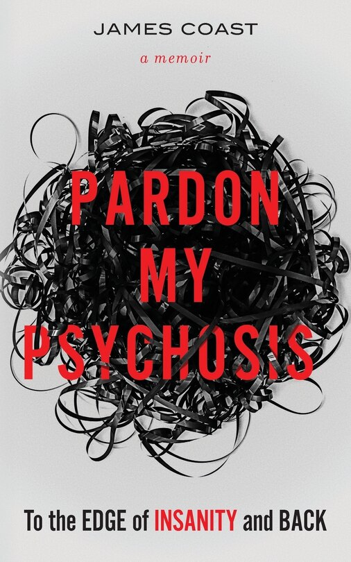 Front cover_Pardon My Psychosis