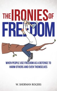 Front cover_The Ironies of Freedom